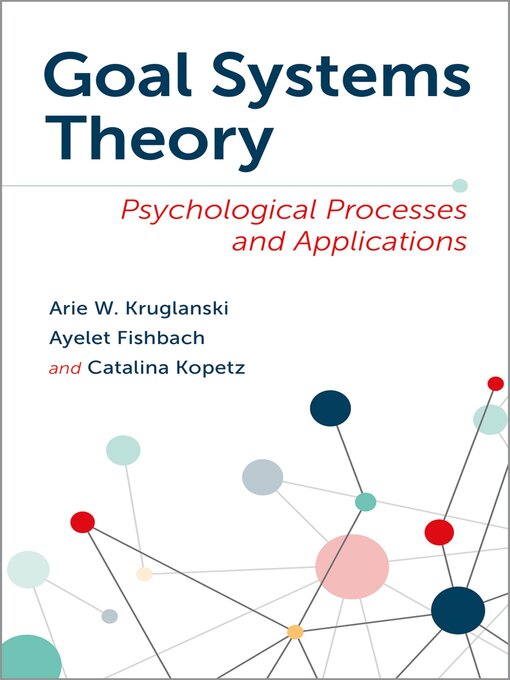 Title details for Goal Systems Theory by Arie W. Kruglanski - Available